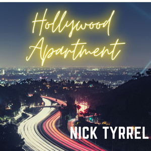 Nick Tyrrel - Hollywood Apartment (Single)
