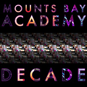 Decade - Mounts Bay Academy (Explicit)