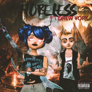 The Hopeless(feat. DR€W ¥ORK) (Explicit)