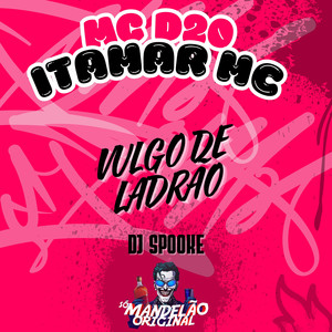 Vulgo de Ladrão (Explicit)