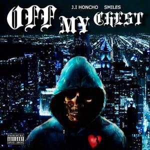 Off My Chest (feat. Smiles) (Explicit)