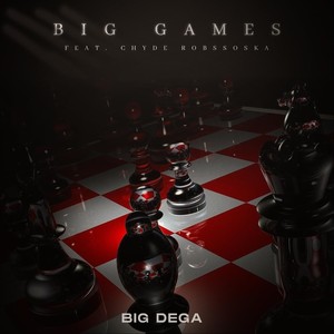 Big Games (feat. Chyde & Robssoska) (Explicit)