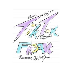 Tik Tok Freak (feat. KingDarius TheGreat) (Explicit)
