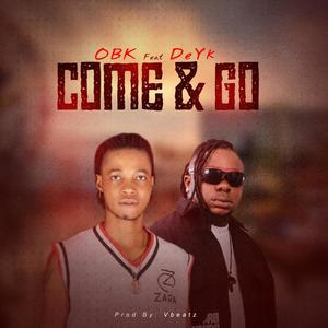 Come & Go (feat. De Yk)