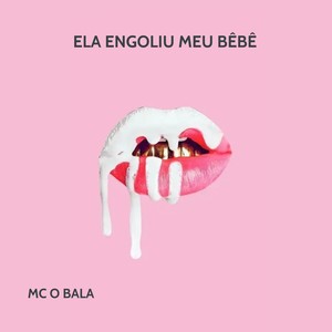 Ela Engoliu Meu Bêbê (Explicit)