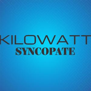 Kilowatt Syncopate