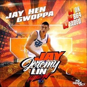 Jay Jeremy Lin Hen (BKTHRECORDS LLC) [Explicit]