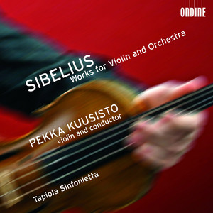 SIBELIUS, J.: Humoresques / 2 Serenades / Suite for Violin and String Orchestra / Swanwhite (Kuusisto)