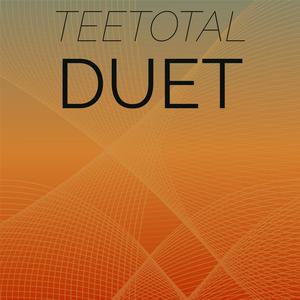 Teetotal Duet