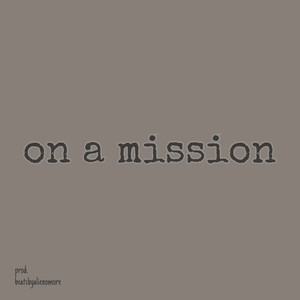 On A Mission (Explicit)