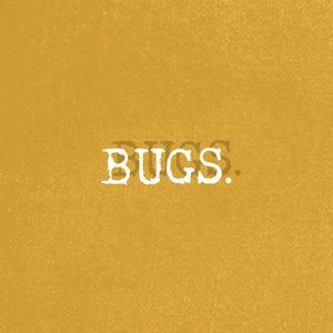 BUGS. (Explicit)