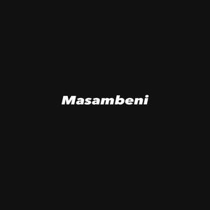 Masambeni (Explicit)