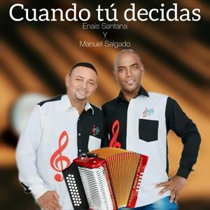 Cuando tu decidas (feat. Enais santana & Manuel salgado)