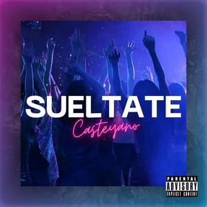 Sueltate (Explicit)