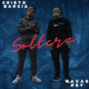 Soltera (feat. Navas Rey)