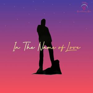 In The Name Of Love