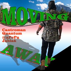 Moving Away(feat. Quantum, Jablak & @apepa) (Radio Edit)