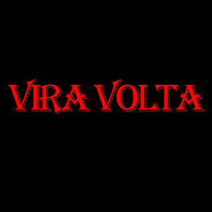 Vira Volta (Explicit)