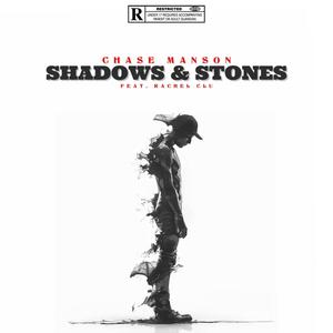 Shadows & Stones (feat. Rachel Clu) [Explicit]