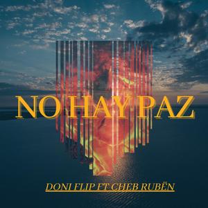 No hay paz(feat. Cheb Rubën) (Explicit)