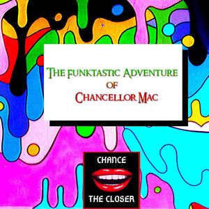 The Funktastic Adventure Of Chancellor Mac