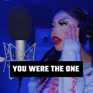 You Were The One (feat. Fraxille) [Explicit]