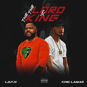 The Lord & The King (Explicit)