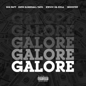 GALORE (feat. KWICCDARULA, SLIMEBALL YAYO & LGM INDUSTRY) [Explicit]