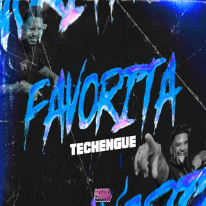 FAVORITA (techengue)