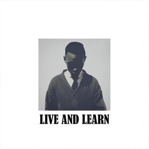 Live And Learn (Explicit)