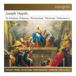 Haydn: Die Schöpfung; Heiligmesse; Theresienmesse; Nelsonmesse; Paukenmesse etc.