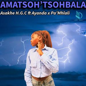 Amatsoh'tsohbala (feat. Ayanda & Pa'Mhlali) (Explicit)