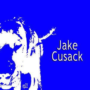 Jake Cusack EP22