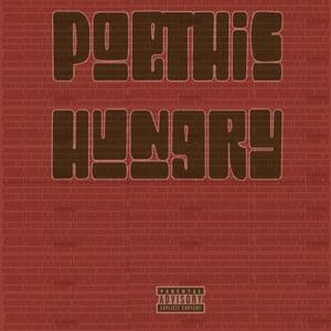 POETIC HUNGRY (Explicit)