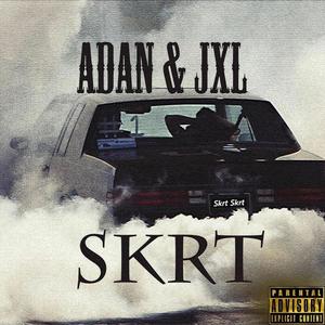 Skrt (feat. Jxl) [Explicit]