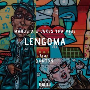 Lengoma(feat. Cakes Tha Vibe & Qxnton)