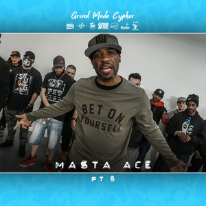 Grind Mode Cypher Masta Ace, Pt. 5 (Explicit)