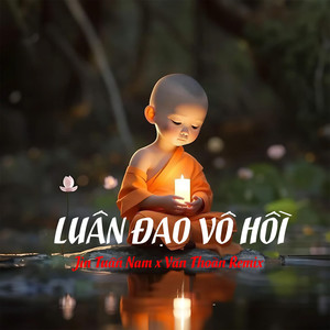 Luân Đạo Vô Hồi (Remix) - Beat