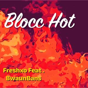 Blocc Hot (Explicit)