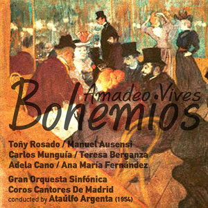 Amadeo Vives: Bohemios [Zarzuela en Un Acto] (1954)