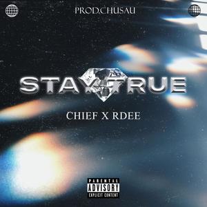 STAY TRUE (Explicit)