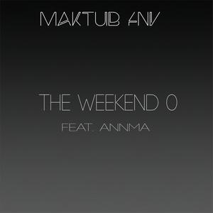 The weekend 0(feat. Annma) (Explicit)