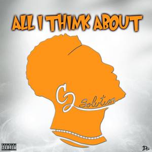 All I Think About (Explicit)