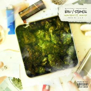 Bau / Schnell(feat. NOK1D) (Explicit)