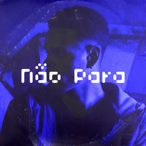 Não Para! (Explicit)