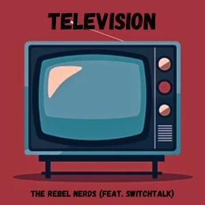 Television (feat. Switchtalk)