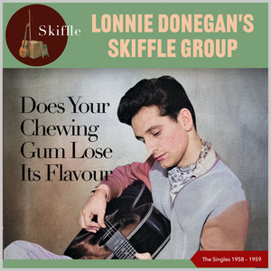 Does Your Chewing Gum Lose Its Flavour (The Singles 1958 - 1959)