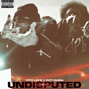 Undisputed (feat. Dot.dana) [Explicit]