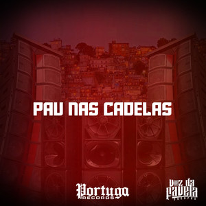 PAU NAS CADELAS (Explicit)