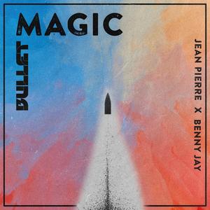 Magic Bullet (feat. Benny Jay)